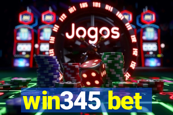 win345 bet